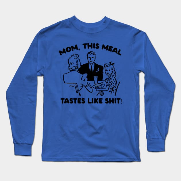 TASTES LIKE SHIT Long Sleeve T-Shirt by toddgoldmanart